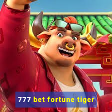 777 bet fortune tiger